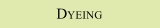 Dyeing